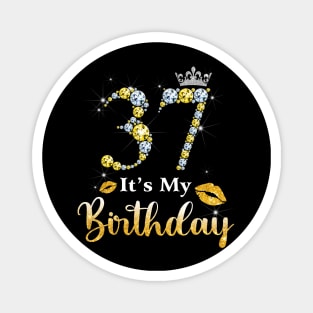 It's My 37th Birthday Magnet